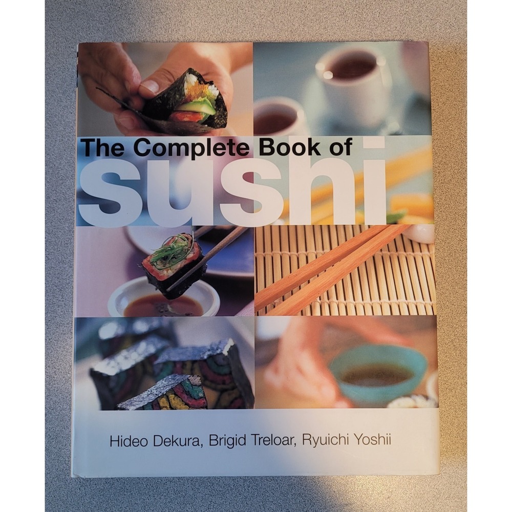 The Complete Book Of Sushi BY Ryuichi, Dekura, Hideo, Treloar, Brigit Treloar